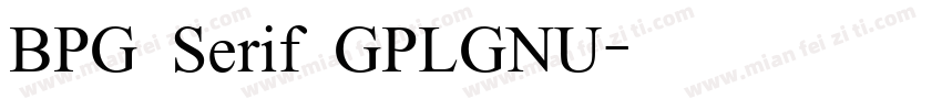 BPG Serif GPLGNU字体转换